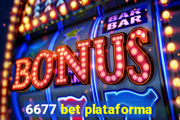 6677 bet plataforma